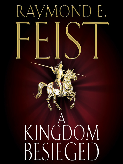 Title details for A Kingdom Besieged by Raymond E. Feist - Wait list